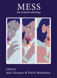 Mess: The Hospital Anthology, www.juliedevaney.com